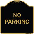 Signmission Designer Series Sign-No Parking, Black & Gold Heavy-Gauge Aluminum, 18" x 18", BG-1818-9947 A-DES-BG-1818-9947